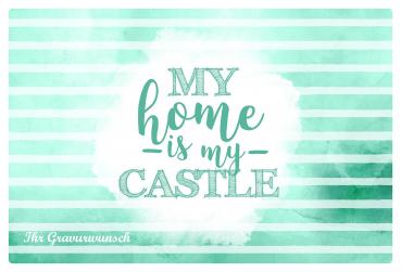 Platzdeckchen mit Namensgravur - Tischset "My HOME ist my Castle" - 45 x 30 cm